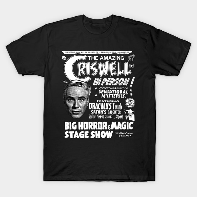 The Amazing Criswell ... in Person! T-Shirt by UnlovelyFrankenstein